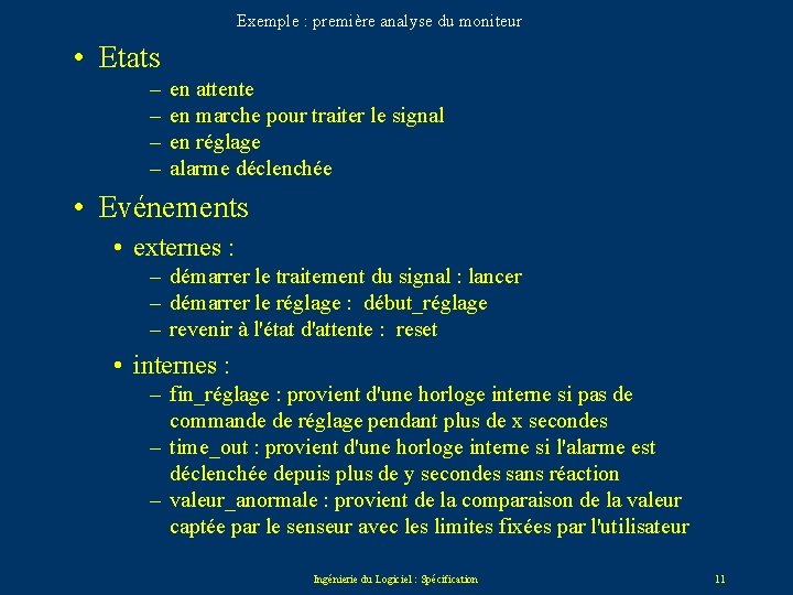 Exemple : première analyse du moniteur • Etats – – en attente en marche