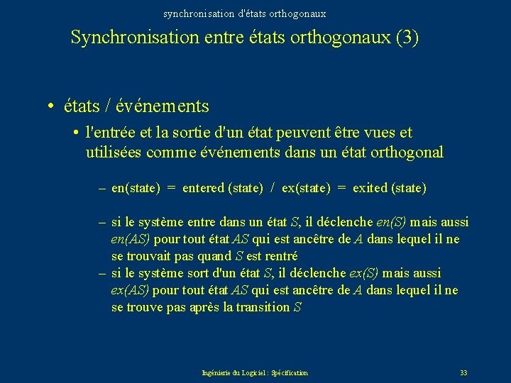 synchronisation d'états orthogonaux Synchronisation entre états orthogonaux (3) • états / événements • l'entrée