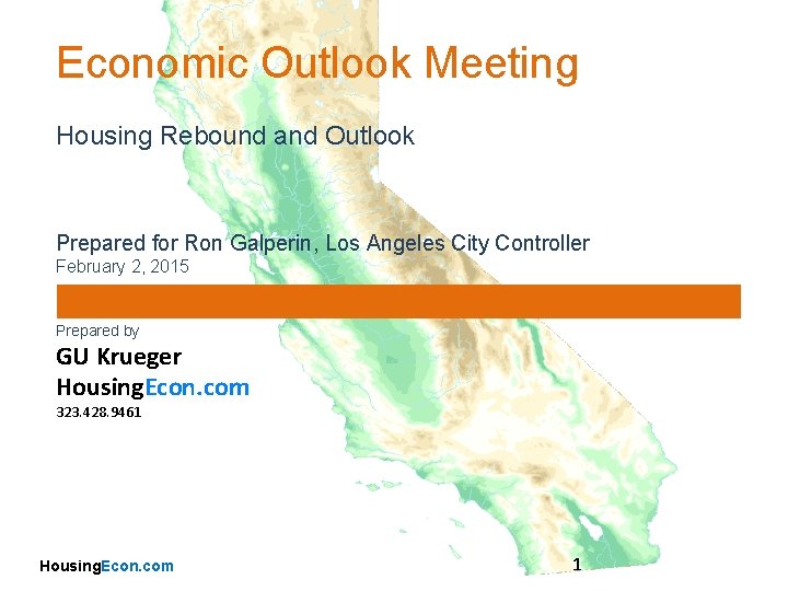 Economic Outlook Meeting Housing Rebound and Outlook Prepared for Ron Galperin, Los Angeles City