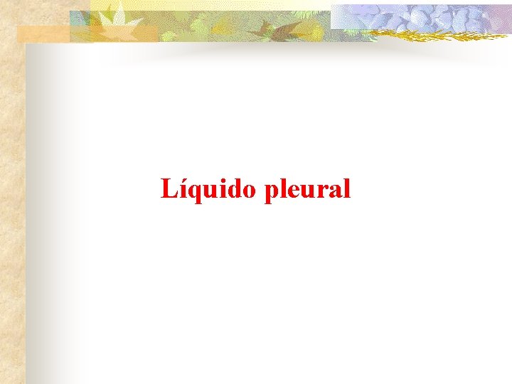 Líquido pleural 