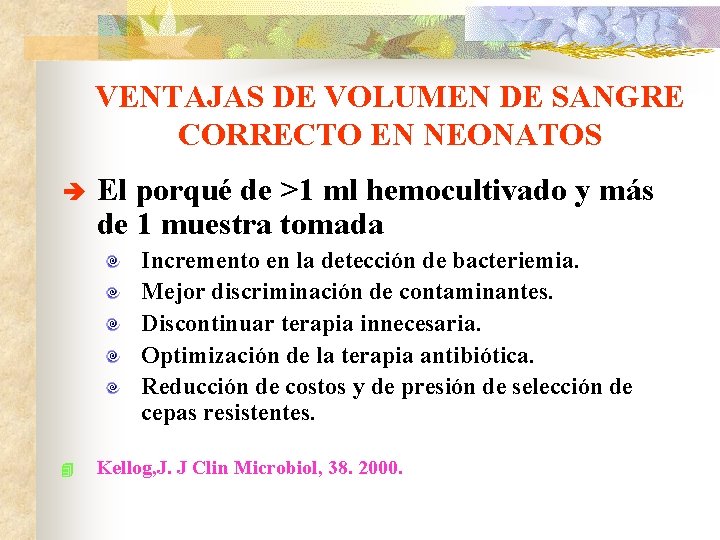 VENTAJAS DE VOLUMEN DE SANGRE CORRECTO EN NEONATOS è El porqué de >1 ml