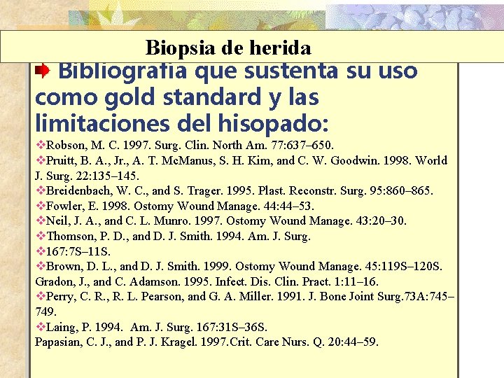 Biopsia de herida Bibliografía que sustenta su uso como gold standard y las limitaciones