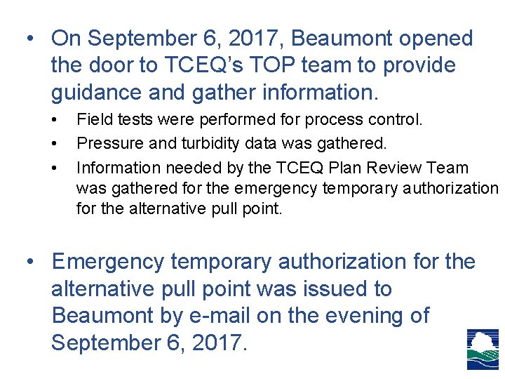 • On September 6, 2017, Beaumont opened the door to TCEQ’s TOP team • On September 6, 2017, Beaumont opened the door to TCEQ’s TOP team