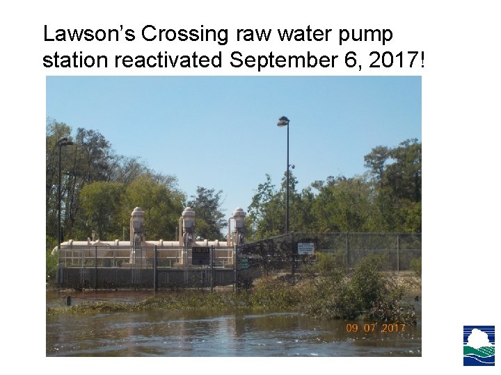 Lawson’s Crossing raw water pump station reactivated September 6, 2017! Lawson’s Crossing raw water pump station reactivated September 6, 2017!