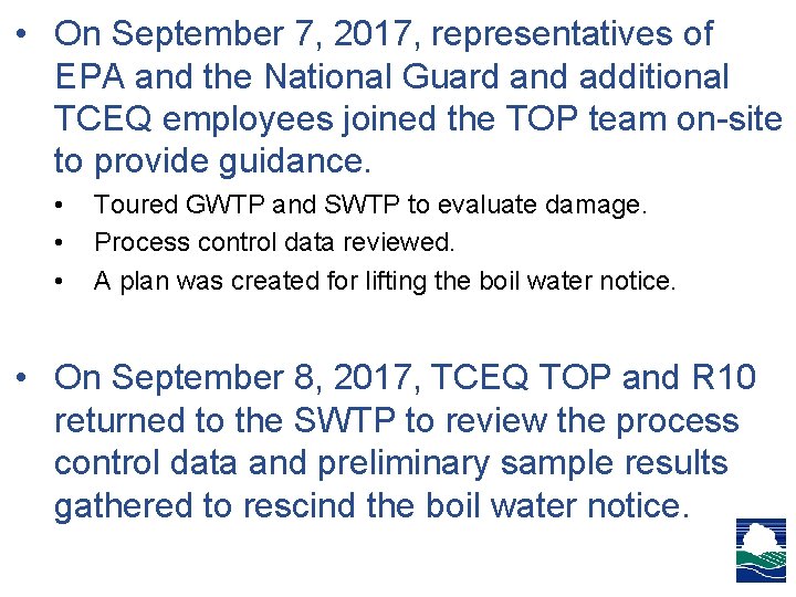 • On September 7, 2017, representatives of EPA and the National Guard and • On September 7, 2017, representatives of EPA and the National Guard and