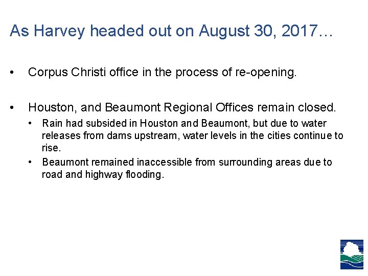 As Harvey headed out on August 30, 2017… • Corpus Christi office in the As Harvey headed out on August 30, 2017… • Corpus Christi office in the