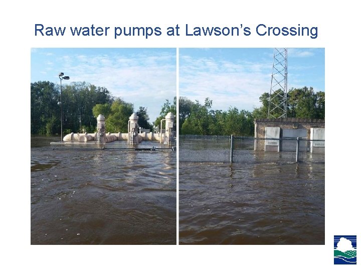 Raw water pumps at Lawson’s Crossing Raw water pumps at Lawson’s Crossing