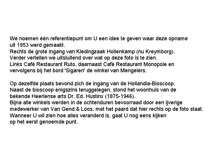 We noemen één referentiepunt om U een idee te geven waar deze opname uit We noemen één referentiepunt om U een idee te geven waar deze opname uit