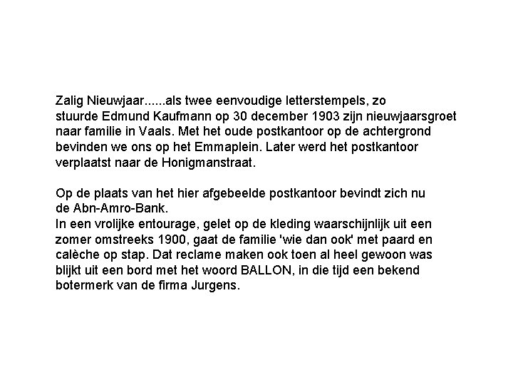 Zalig Nieuwjaar. . . als twee eenvoudige letterstempels, zo stuurde Edmund Kaufmann op 30 Zalig Nieuwjaar. . . als twee eenvoudige letterstempels, zo stuurde Edmund Kaufmann op 30