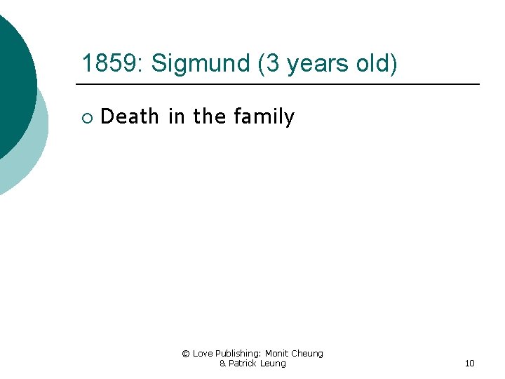 1859: Sigmund (3 years old) ¡ Death in the family © Love Publishing: Monit