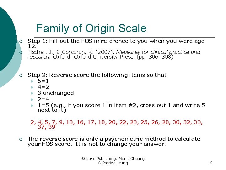 Family of Origin Scale ¡ ¡ ¡ Step 1: Fill out the FOS in