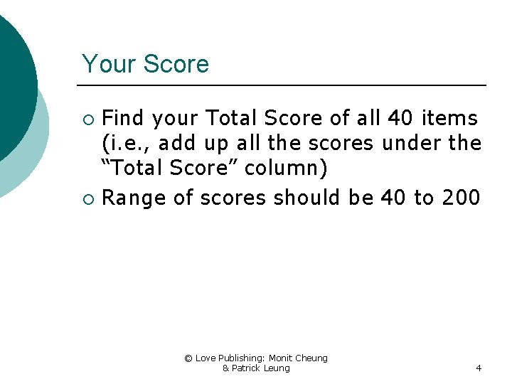 Your Score Find your Total Score of all 40 items (i. e. , add