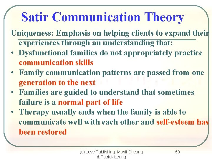 Satir Communication Theory Uniqueness: Emphasis on helping clients to expand their experiences through an