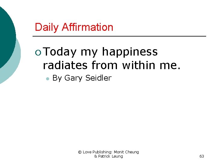 Daily Affirmation ¡ Today my happiness radiates from within me. l By Gary Seidler