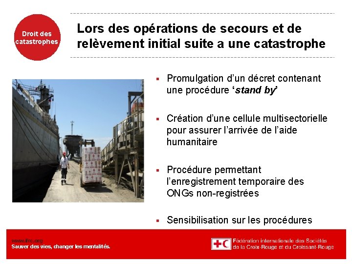 Droit des catastrophes Lors des opérations de secours et de relèvement initial suite a