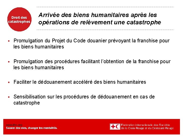 Droit des catastrophes Arrivée des biens humanitaires après les opérations de relèvement une catastrophe