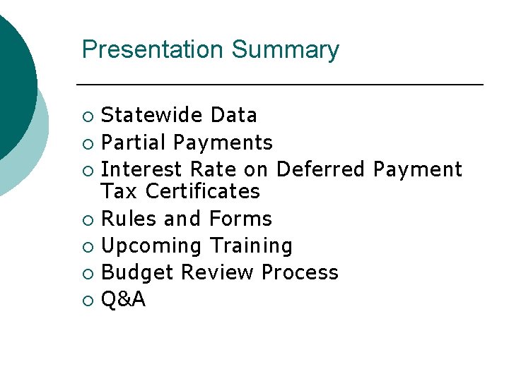 Presentation Summary Statewide Data ¡ Partial Payments ¡ Interest Rate on Deferred Payment Tax Presentation Summary Statewide Data ¡ Partial Payments ¡ Interest Rate on Deferred Payment Tax