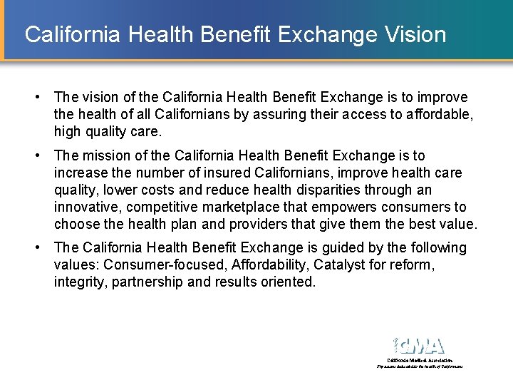 California Health Benefit Exchange Vision • The vision of the California Health Benefit Exchange