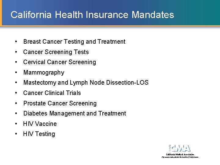 California Health Insurance Mandates • Breast Cancer Testing and Treatment • Cancer Screening Tests