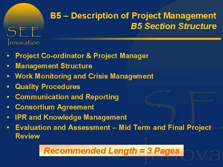 B 5 – Description of Project Management B 5 Section Structure • • Project