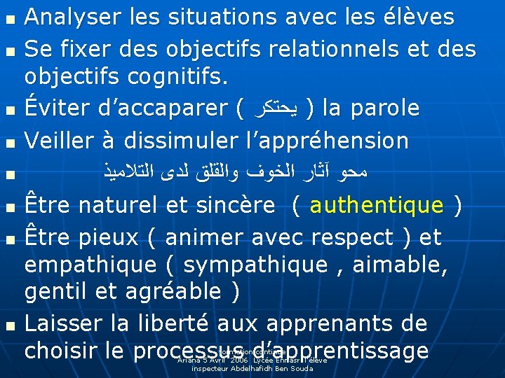 n n n n Analyser les situations avec les élèves Se fixer des objectifs