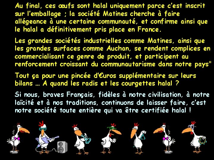 Au final, ces œufs sont halal uniquement parce c’est inscrit sur l’emballage ; la