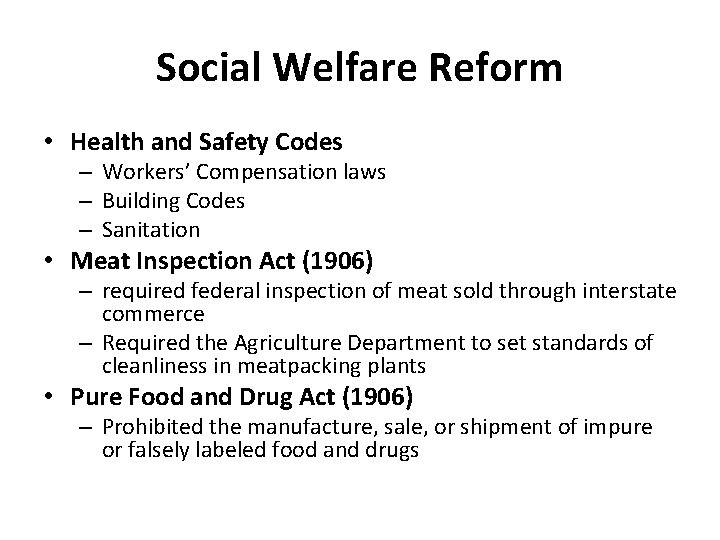 Social Welfare Reform • Health and Safety Codes – Workers’ Compensation laws – Building