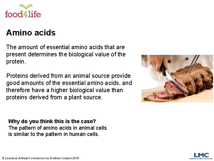 Amino acids The amount of essential amino acids that are present determines the biological Amino acids The amount of essential amino acids that are present determines the biological