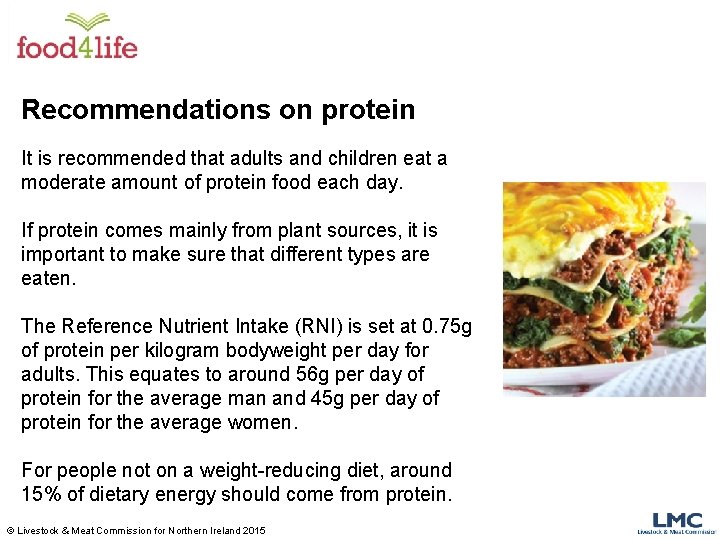 Recommendations on protein It is recommended that adults and children eat a moderate amount Recommendations on protein It is recommended that adults and children eat a moderate amount