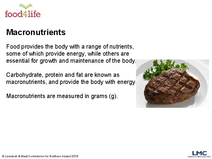 Macronutrients Food provides the body with a range of nutrients, some of which provide Macronutrients Food provides the body with a range of nutrients, some of which provide