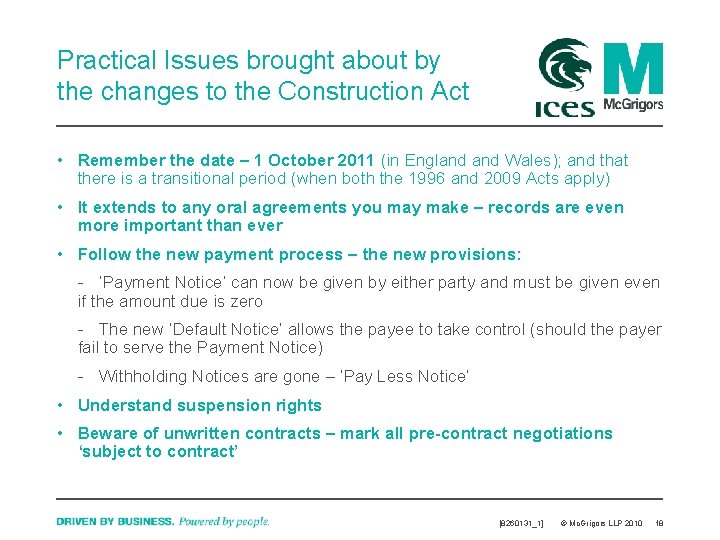 Practical Issues brought about by the changes to the Construction Act • Remember the