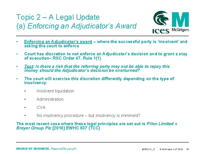 Topic 2 – A Legal Update (a) Enforcing an Adjudicator’s Award • Enforcing an