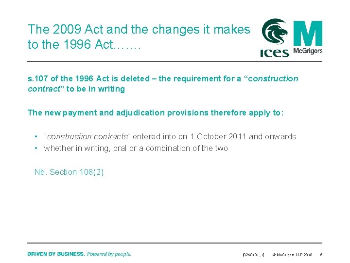 The 2009 Act and the changes it makes to the 1996 Act……. s. 107