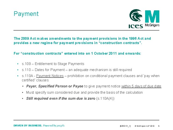 Payment The 2009 Act makes amendments to the payment provisions in the 1996 Act
