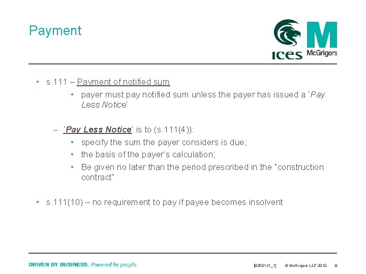 Payment • s. 111 – Payment of notified sum • payer must pay notified