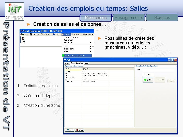 Création des emplois du temps: Salles Ressources Enseignements Séances ► Création de salles et