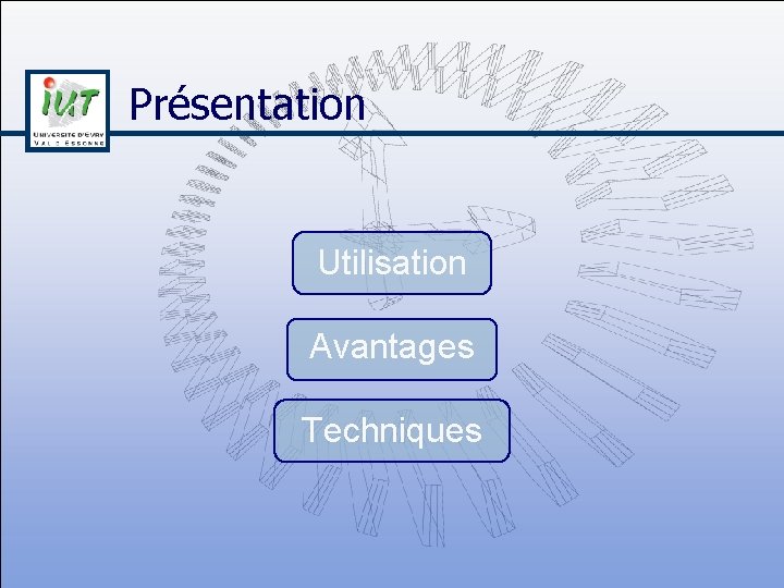 Présentation Utilisation Avantages Techniques 