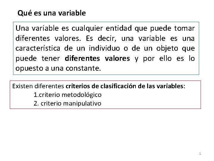 Qué es una variable Una variable es cualquier entidad que puede tomar diferentes valores.