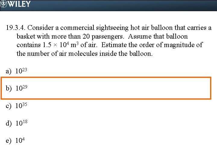 19. 3. 4. Consider a commercial sightseeing hot air balloon that carries a basket