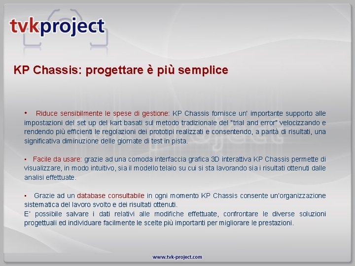 KP Chassis: progettare è più semplice • Riduce sensibilmente le spese di gestione: KP