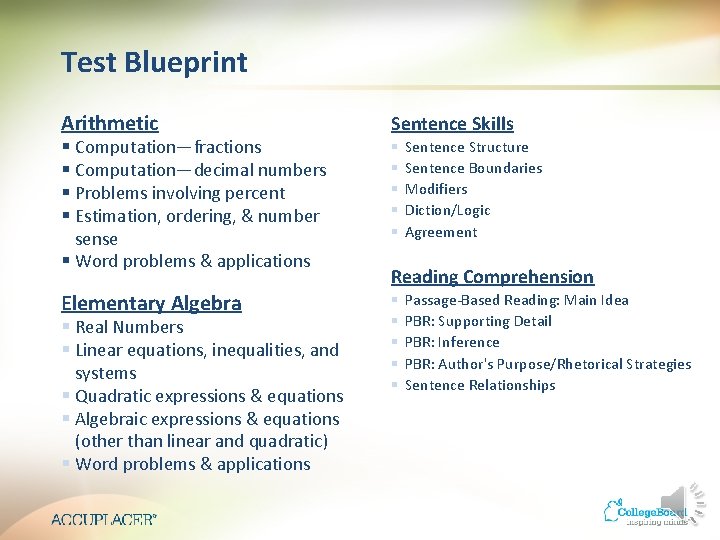 Test Blueprint Arithmetic Sentence Skills § Computation—fractions § Computation—decimal numbers § Problems involving percent