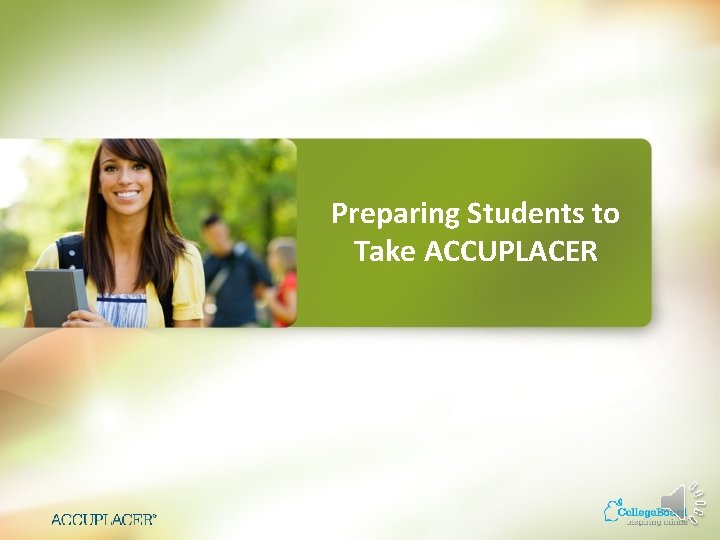 Preparing Students to Take ACCUPLACER 