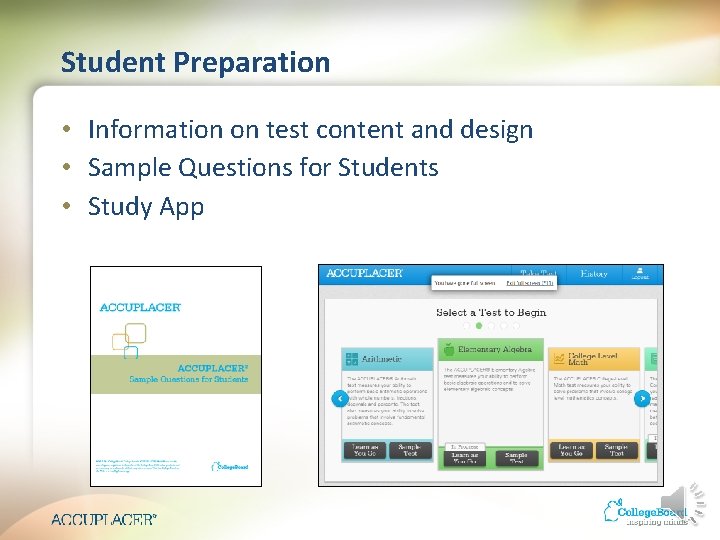 Student Preparation • Information on test content and design • Sample Questions for Students