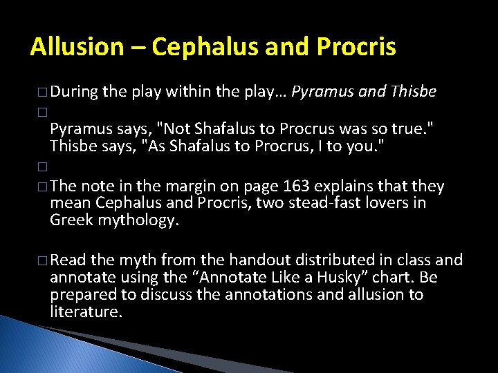 Allusion – Cephalus and Procris � During the play within the play… Pyramus and Allusion – Cephalus and Procris � During the play within the play… Pyramus and