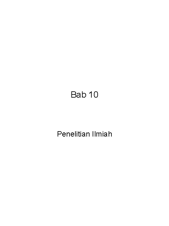 Bab 10 Penelitian Ilmiah 