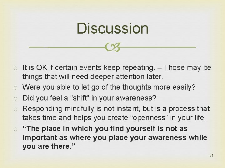Discussion o It is OK if certain events keep repeating. – Those may be