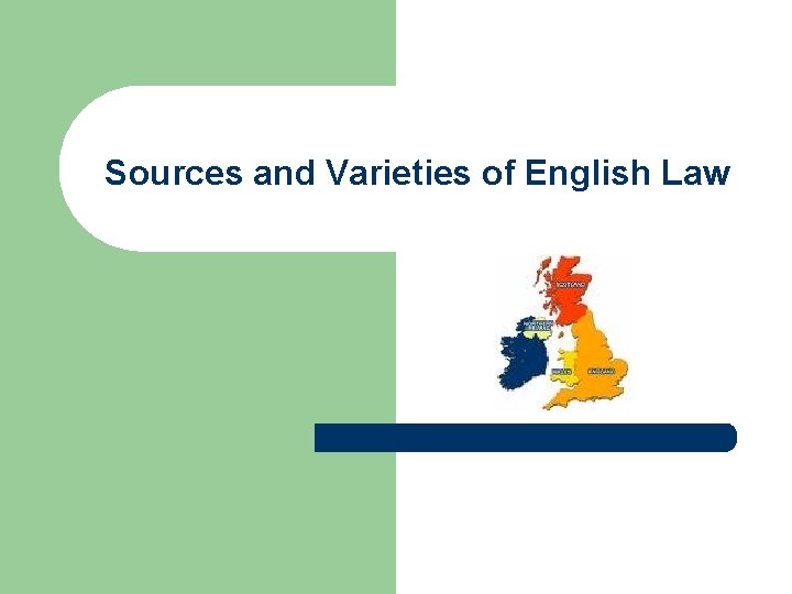 Sources and Varieties of English Law 