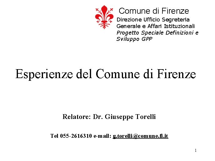 Comune di Firenze Direzione Ufficio Segreteria Generale e Affari Istituzionali Progetto Speciale Definizioni e