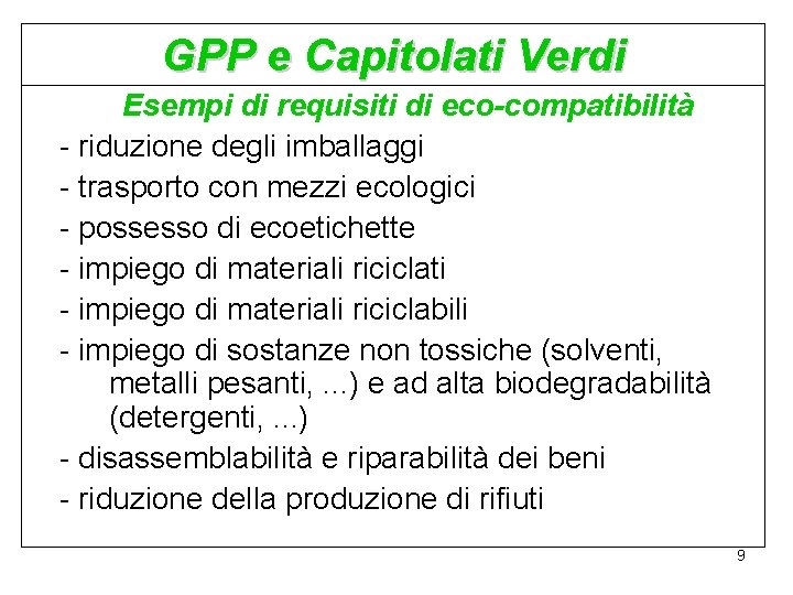 GPP e Capitolati Verdi Esempi di requisiti di eco-compatibilità - riduzione degli imballaggi -