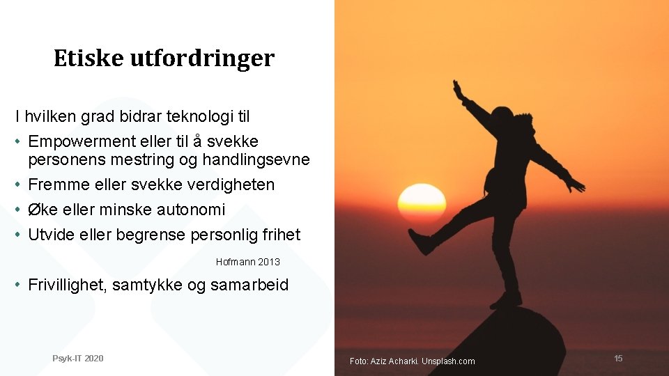  Etiske utfordringer I hvilken grad bidrar teknologi til Empowerment eller til å svekke